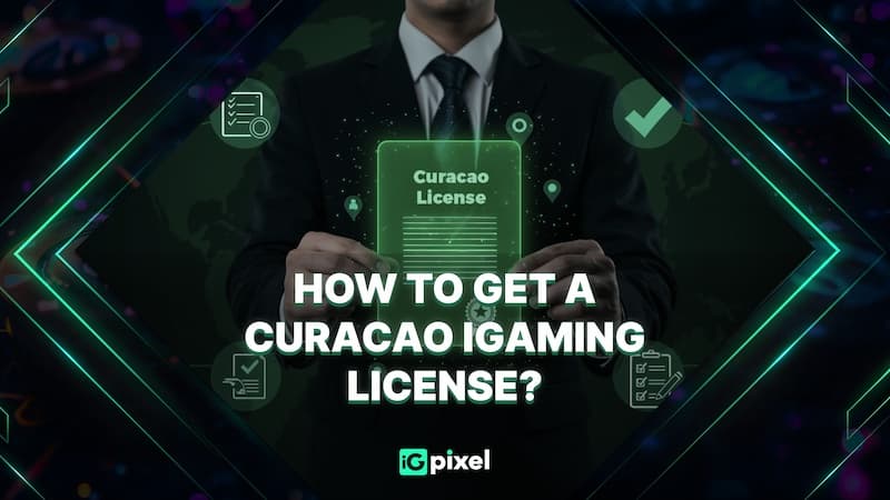 How to get a Curacao iGaming License 2025: Step-by-step guide