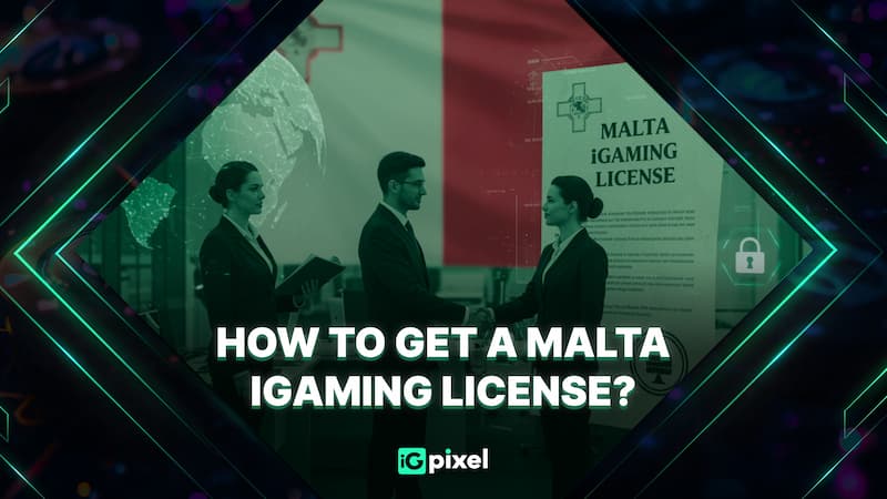 How to get a Malta iGaming license in 2025: Step-by-step guide