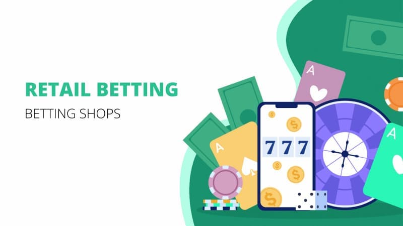 Retail Betting - Betting Shops - Betshop