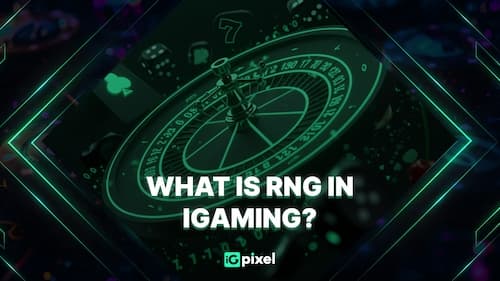 What Is RNG in iGaming?