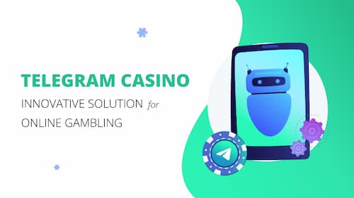 How Telegram Casino Transforms Online Gambling: Its Benefits for Operators & Players